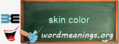 WordMeaning blackboard for skin color